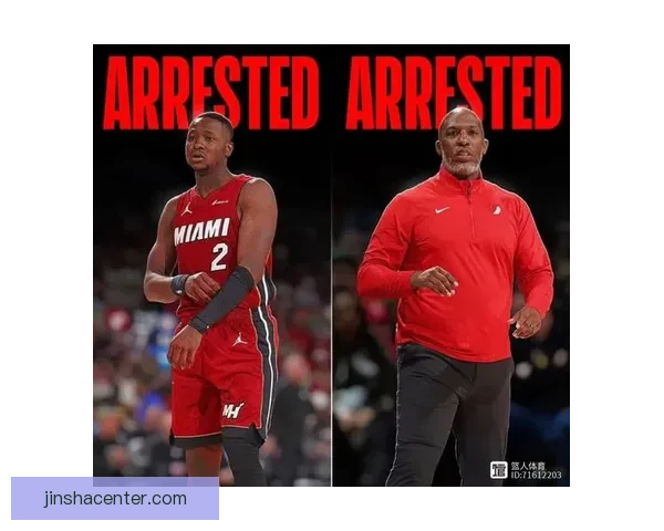 炸裂消息！Shams透露我可能比比卢普斯和罗齐尔更早得知他们被捕的内幕